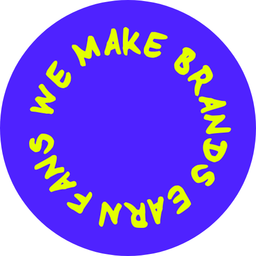 We make brands earn fans